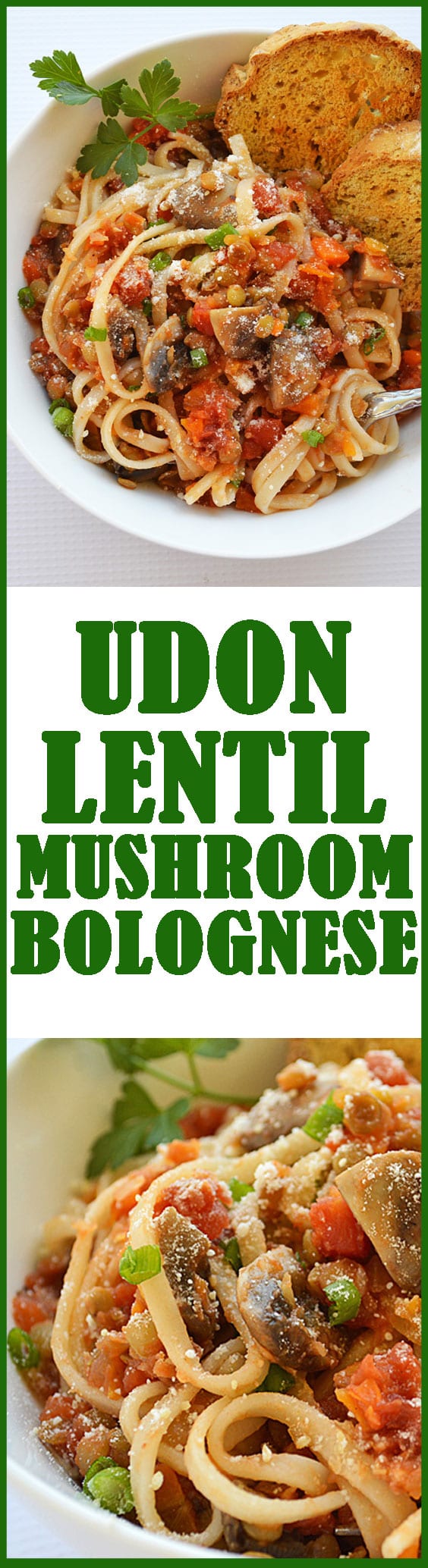 UDON LENTIL MUSHROOM BOLOGNESE
