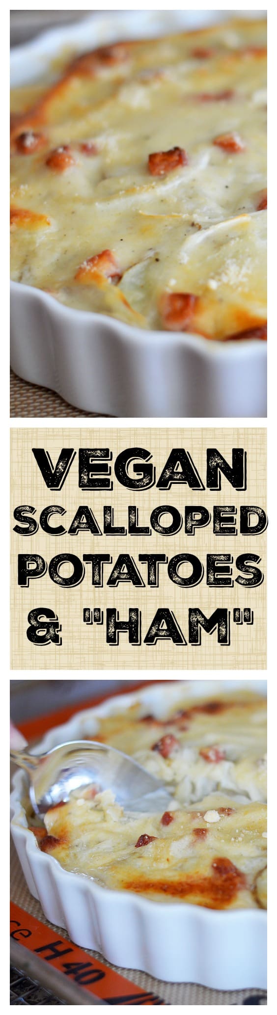 VEGAN Scalloped Potatoes and "Ham"