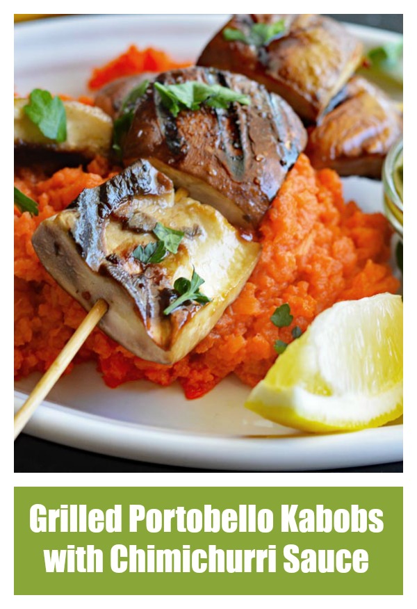 Photo of pinterest picture for Grilled Portobello Kabobs with a Chimichurri Sauce