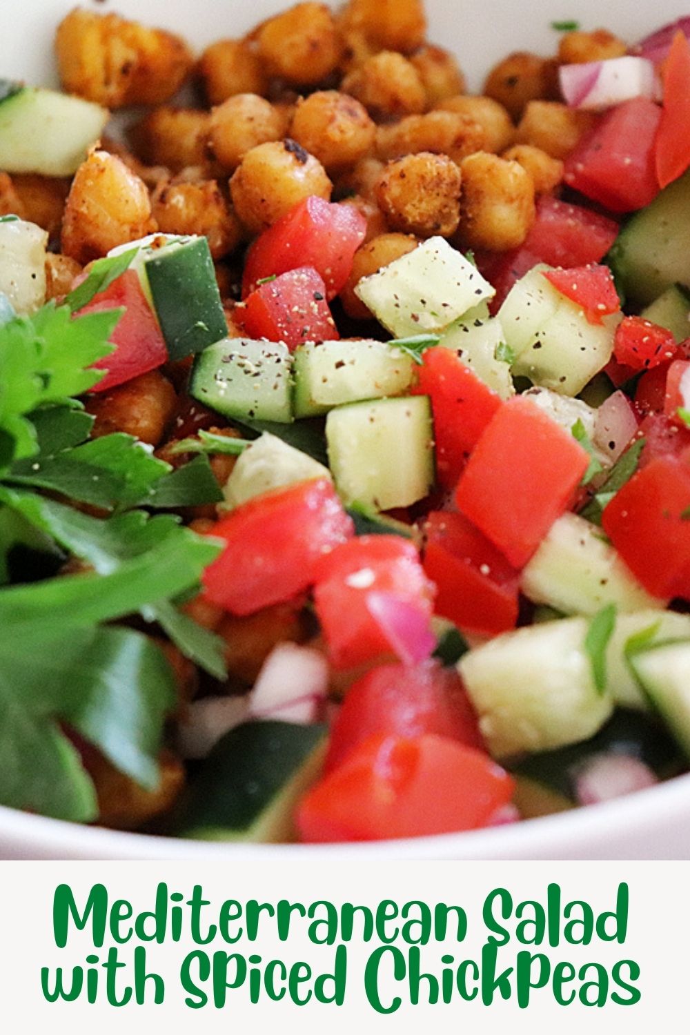 PIN for Mediterranean Salad with Roasted Spiced Chickpeas