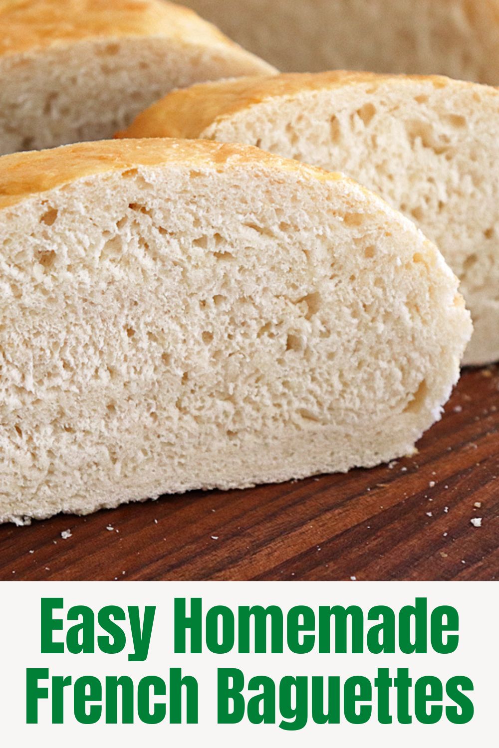 PIN for Easy Homemade French Baguettes