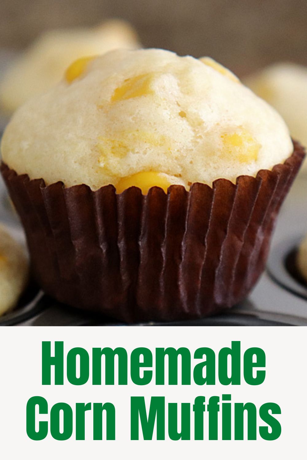 PIN for Homemade Corn Muffins made with Fresh Corn