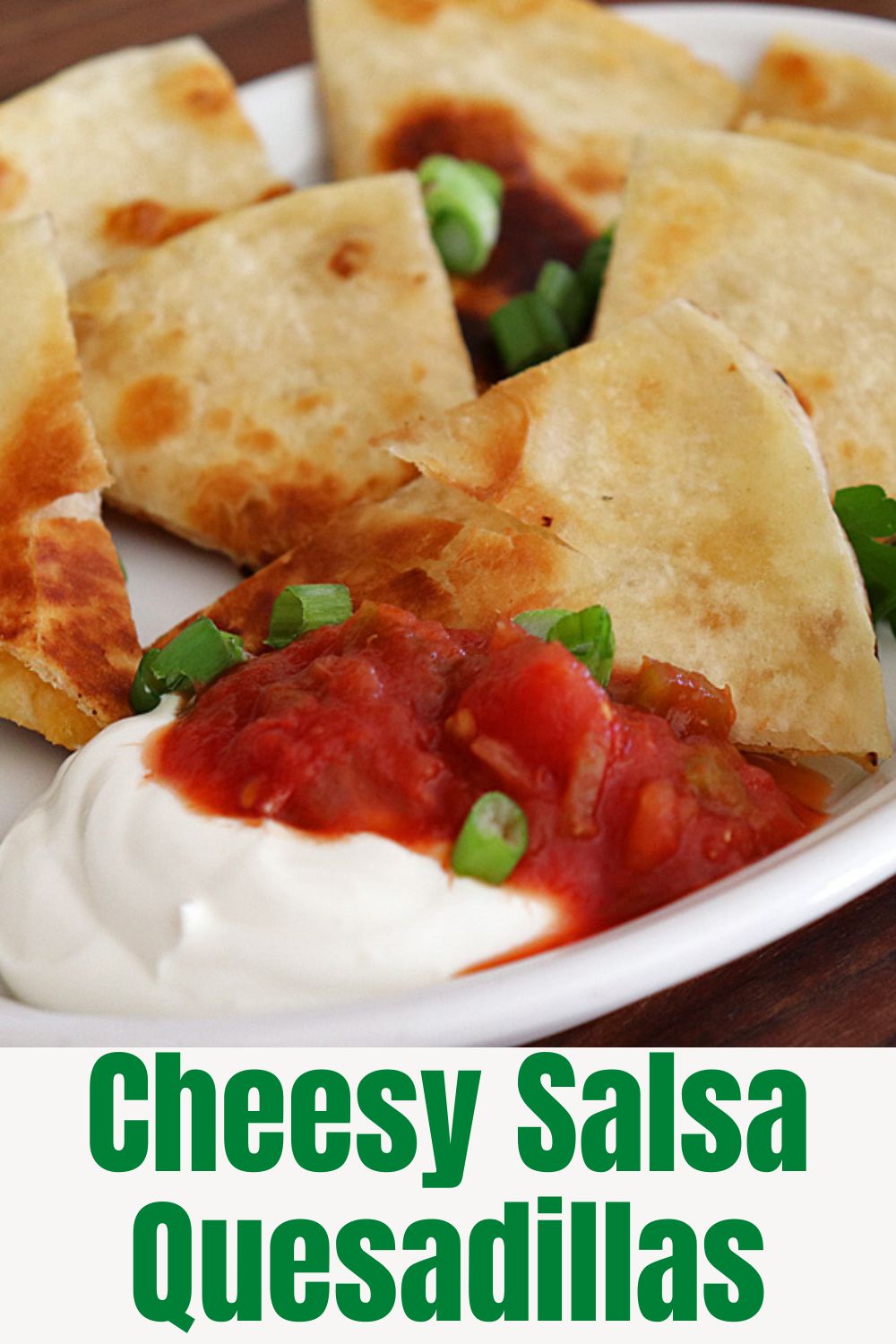 PIN for Easy Cheesy Vegetarian Quesadillas with Salsa